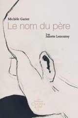 Le nom du père - Michèle Gazier