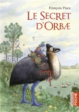 Le secret d'Orbae - François Place