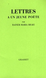 Lettres à un jeune poète. Réflexions sur La vie créatrice - Rainer Maria Rilke