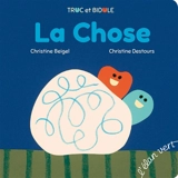 La chose - Christine Beigel