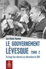 Du temps des réformes au référendum de 1980 - Jean-Charles Panneton