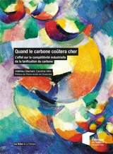 Quand le carbone coûtera cher : l'effet sur la compétitivité industrielle de la tarification du carbone - Matthieu Glachant