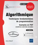 Algorithmique : techniques fondamentales de programmation, exemples en PHP (nombreux exercices corrigés) : BTS, DUT informatique - Olivier Rollet