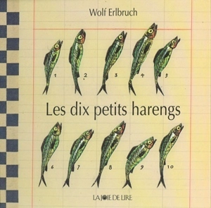 Les dix petits harengs - Wolf Erlbruch