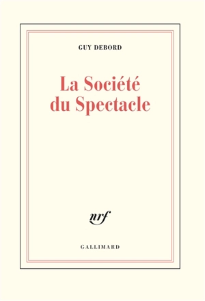 La société du spectacle - Guy Debord