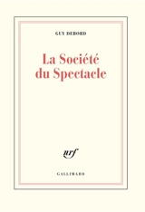 La société du spectacle - Guy Debord