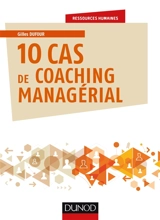 10 cas de coaching managérial - Gilles Dufour