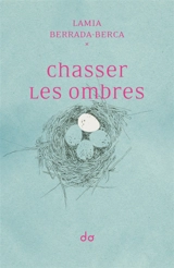 Chasser les ombres - Lamia Berrada-Berca