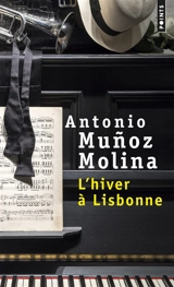 L'hiver à Lisbonne - Antonio Munoz Molina