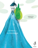 Là-haut sur la montagne - Isabelle Ayme