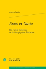 Eidos et Ousia : de l'unité théorique de la Métaphysique d'Aristote - Annick Jaulin