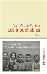 Les inoubliables : récit - Jean-Marc Parisis