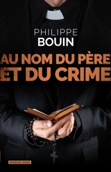 Une enquête de Charlotte Auduc. Au nom du père et du crime - Philippe Bouin