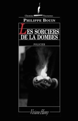 Les sorciers de la Dombes - Philippe Bouin