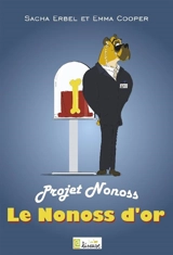 Projet Nonoss : le Nonoss d'or - Sacha Erbel
