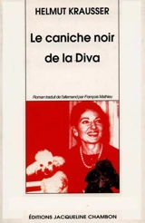 Le caniche noir de la diva - Helmut Krausser