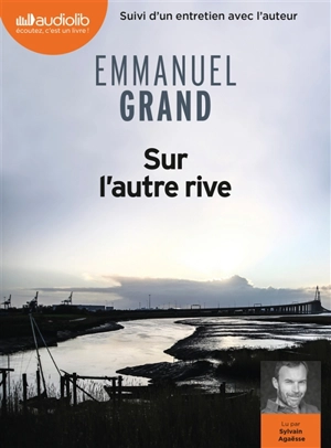 Sur l'autre rive - Emmanuel Grand
