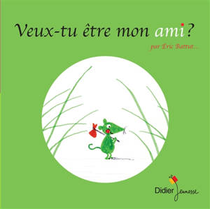 Veux-tu être mon ami ? - Eric Battut
