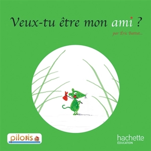 Veux-tu être mon ami ? - Eric Battut