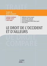 Le droit de l'Occident et d'ailleurs : traité de droit comparé - Antonio Gambaro