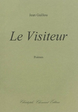 Le visiteur : poèmes - Jean Guillou