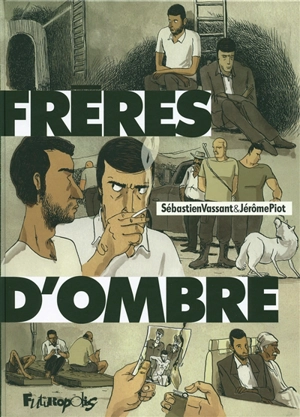 Frères d'ombre - Jérôme Piot