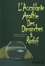 L'accablante apathie des dimanches à Rosbif - Sébastien Vassant