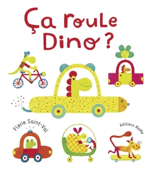 Ça roule Dino ? - Florie Saint-Val