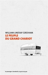 Le peuple du grand chariot - William Lindsay Gresham