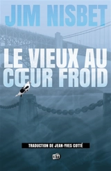 Le vieux au coeur froid - Jim Nisbet