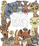 Mille et un bébés animaux - Julie Colombet