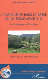 L'agriculture dans la Grèce du IVe siècle avant J.-C. : le témoignage de Xénophon - Marie-Françoise Marein