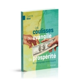 Les coulisses de l'évangile de prospérité : un témoignage enrichissant - Costi W. Hinn
