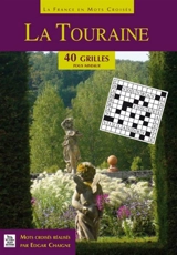 La Touraine : 40 grilles tous niveaux - Edgar Chaigne