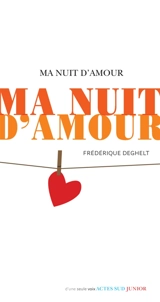 Ma nuit d'amour - Frédérique Deghelt