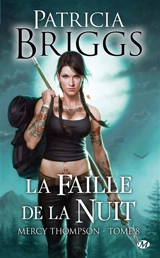 Mercy Thompson. Vol. 8. La faille de la nuit - Patricia Briggs