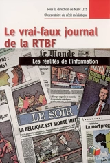 Le vrai-faux journal de la RTBF : les réalités de l'information - Observatoire du récit médiatique (Louvain-la-Neuve, Belgique)