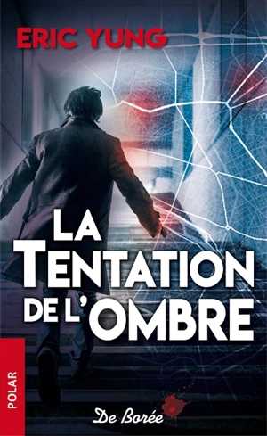 La tentation de l'ombre : récit - Eric Yung