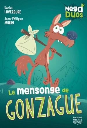 Le mensonge de Gonzague - Daniel Laverdure