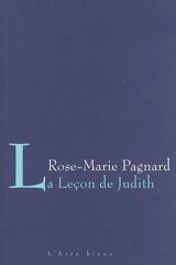 La leçon de Judith : récit - Rose-Marie Pagnard