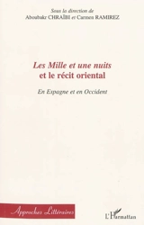 Les Mille et une nuits et le récit oriental : en Espagne et en Occident
