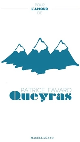 Queyras : récit - Patrice Favaro