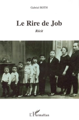 Le rire de Job : récit - Gabriel Roth