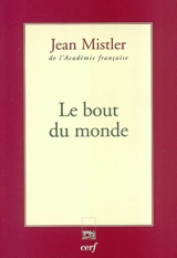 Le bout du monde : récit - Jean Mistler