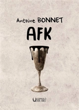 AFK - Antoine Bonnet