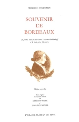 Souvenir de Bordeaux : un poème, suivi de deux lettres à Casimir Böhlendorff et de trois lettres à la mère - Friedrich Hölderlin