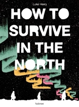How to survive in the North - Luke Healy