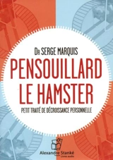 Pensouillard le hamster - Serge Marquis