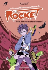 Les incroyablissimes aventures de Rocket. Vol. 2. Holà, démons et chevaleresses ! - Amerikat