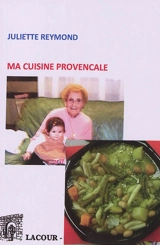 Ma cuisine provençale - Juliette Reymond